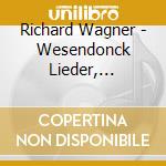 Richard Wagner - Wesendonck Lieder, Orchestral Music cd