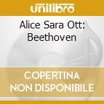 Alice Sara Ott: Beethoven cd musicale di Ott