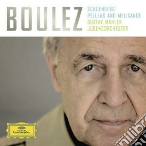 Arnold Schonberg - Pelleas Und Melisande cd musicale di BOULEZ/GMJ