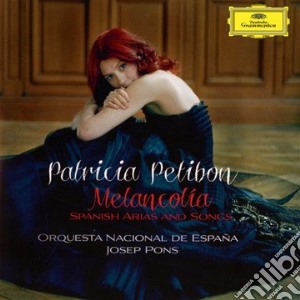 Patricia Petibon: Melancolia - Spanish Arias And Songs cd musicale di Petibon