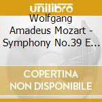 Wolfgang Amadeus Mozart - Symphony No.39 E 40 cd