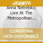 Anna Netrebko: Live At The Metropolitan Opera cd