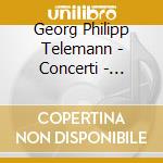 Georg Philipp Telemann - Concerti - Hogwood cd musicale di HOGWOOD