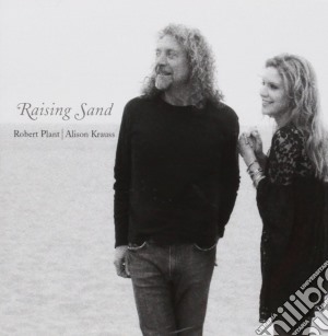 Robert Plant & Alison Krauss - Raising Sand cd musicale di Robert Plant & Alison Krauss