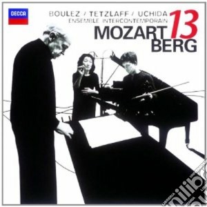 Alban Berg / Wolfgang Amadeus Mozart - Kammerkonzert, Gran Partita cd musicale di UCHIDA/BOULEZ