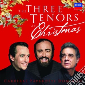 Carreras / Domingo / Pavarotti - The Three Tenors At Christmas cd musicale di CARRERAS/PAVAROTTI