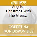 Angels - Christmas With The Great Sopranos cd musicale di FLEMING/SUTHERLAND