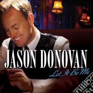 Jason Donovan - Let It Be Me cd musicale di Jason Donovan