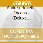Andrea Bocelli - Incanto (Deluxe Edition) cd