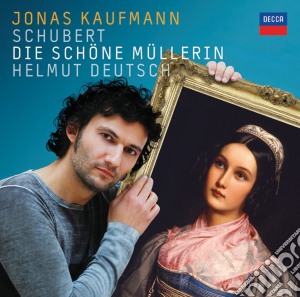 Franz Schubert - Die Schone Mullerin cd musicale di KAUFMANN/DEUTSCH