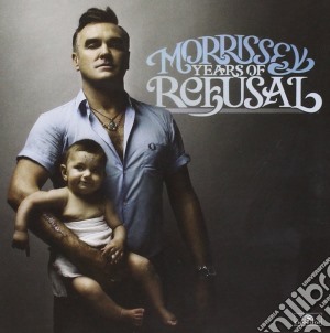 Morrissey - Years Of Refusal cd musicale di MORRISSEY