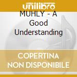 MUHLY - A Good Understanding
