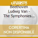 Beethoven Ludwig Van - The Symphonies (3 Cd) cd
