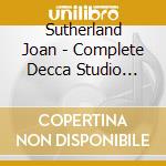 Sutherland Joan - Complete Decca Studio Recitals cd musicale di Sutherland