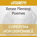 Renee Fleming: Poemes cd