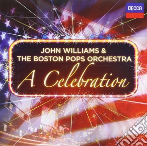 John Williams & The Boston Pops Orchestra - A Celebration (2 Cd) cd musicale di Pops Williams/boston