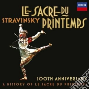 Igor Stravinsky - Le Sacre Du Printemps 100th Anniversary - A History of Le Sacre Du Printemps (4 Cd) cd musicale di Artisti Vari