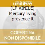 (LP VINILE) Mercury living presence lt cd