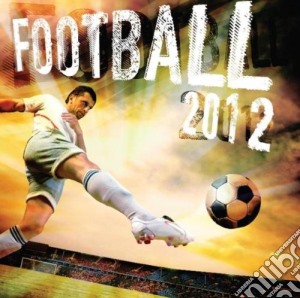 Football 2012 / Various cd musicale di Artisti Vari