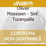 Olivier Messiaen - Sinf. Turangalila cd musicale di Thibaudet/chailly