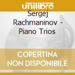Sergej Rachmaninov - Piano Trios cd