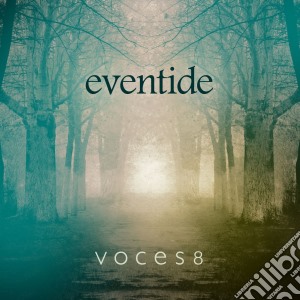 Voces8 - Eventide cd musicale di Voces8