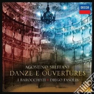 Agostino Steffani - Danze E Ouvertures cd musicale di Fasolis