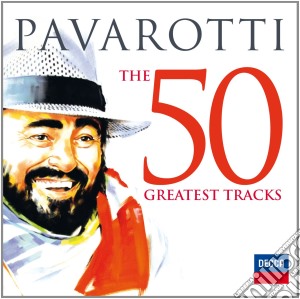 Luciano Pavarotti: The 50 Greatest Tracks (2 Cd) cd musicale di Pavarotti