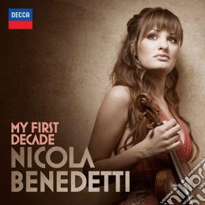Nicola Benedetti: My First Decade cd musicale di Nicola Benedetti