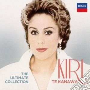 Kiri Te Kanawa - The Ultimate Collection cd musicale di Kanawa