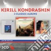 Kyril Kondrashin - 3 Classic Albums (3 Cd) cd