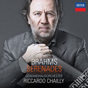 Johannes Brahms - Serenades cd musicale di Chailly/gl