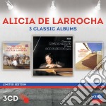 Alicia De Larrocha - 3 Classic Albums (3 Cd)