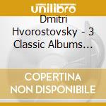 Dmitri Hvorostovsky - 3 Classic Albums (3 Cd) cd