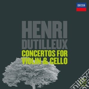 Henri Dutilleux - Cello Concerto / Violin Concerto cd musicale di Dutilleux