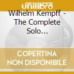 Wilhelm Kempff - The Complete Solo Repertoire (cd Box) cd musicale di Kempff