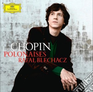 Fryderyk Chopin - Polonaises cd musicale di Blechacz