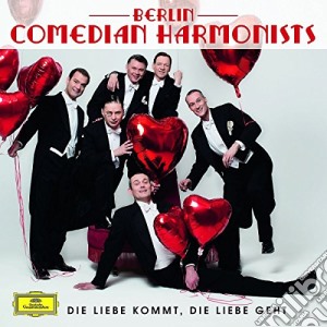 Berlin Comedian Harmonists - Die Liebe Kommt Die Liebe Geht cd musicale di Comedian Berlin