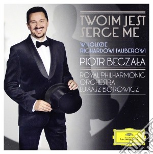 Piotr Beczala - Piotr Beczala: Twoim Jest Serce Me cd musicale di Piotr Beczala