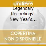 Legendary Recordings: New Year's Concerts / Neujahrskonzerte (Cd+Dvd) cd musicale di Legendary Recordings: New Year's Concerts