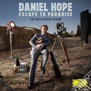 Daniel Hope: Escape To Paradise - The Hollywood Album cd musicale di Hope/sting/raabe