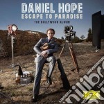 Daniel Hope: Escape To Paradise - The Hollywood Album