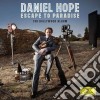 Daniel Hope: Escape To Paradise - The Hollywood Album cd