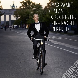 Max Raabe - Eine Nacht In Berlin cd musicale di Max Raabe