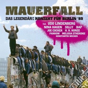Mauerfall: Il Concerto Per La Caduta Del Muro Di Berlino cd musicale di Artisti Vari