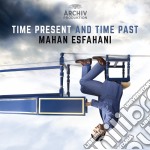 Time Present And Time Past - Esfahani/Ck