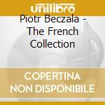 Piotr Beczala - The French Collection cd musicale di Piotr Beczala