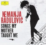 Nemanja Radulovic - Songs My Mother Taught Me cd
