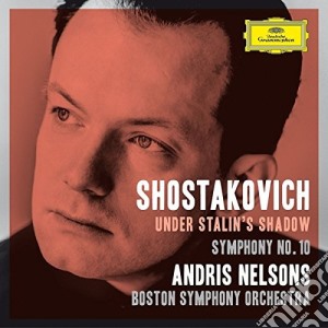 Dmitri Shostakovich - Under Stalin's Shadow, Symphony No.10 cd musicale di Nelsons/bso