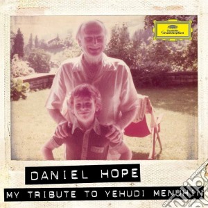Daniel Hope - My Tribute To Menuhin cd musicale di Daniel Hope